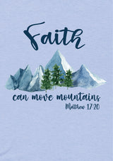 Faith Can Move Mountains T-Shirt