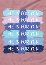 He Is For You T-Shirt