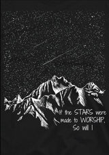 If The Stars Were Made To Worship T-Shirt