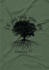 Let Your Roots Grow Deep T-Shirt