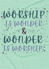 Worship Is Wonder T-Shirt