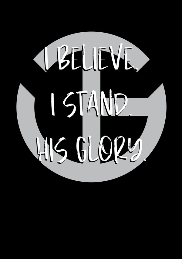 I Believe-I Stand T-Shirt
