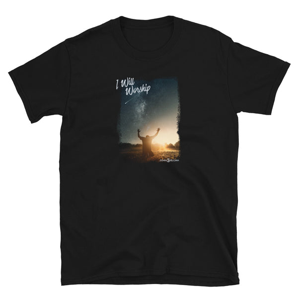 I Will Worship T-Shirt