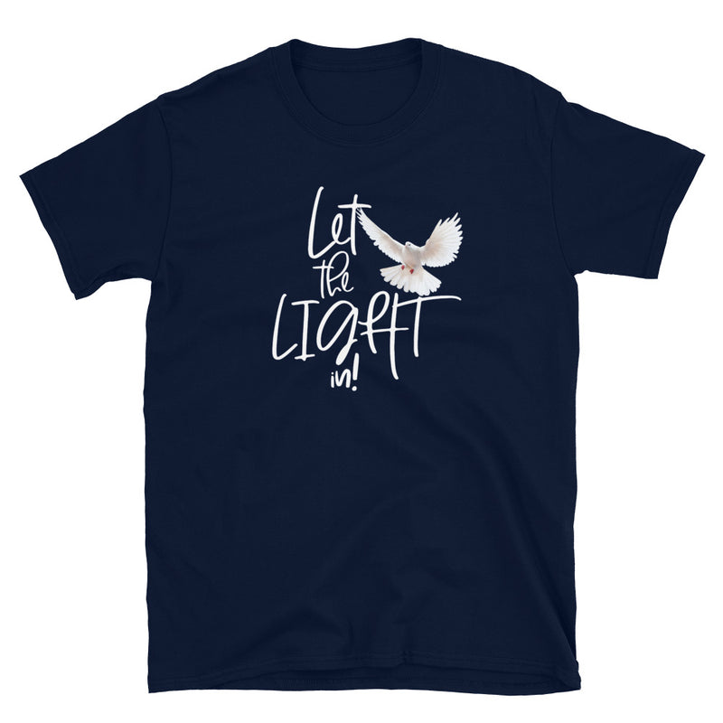 Let the LIGHT in T-Shirt